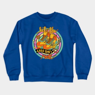 90's Throwback Let the good times roll, with roller-skates Crewneck Sweatshirt